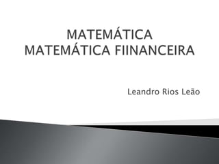 Leandro Rios Leão 
 