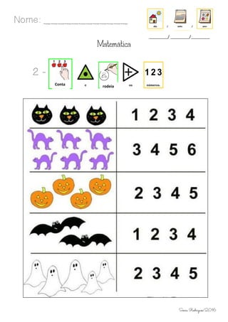 Matemática
2 -
rodeiaConta
Nome: ____________
_________/ _________/_________
Sónia Rodrigues/2016
 