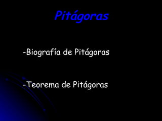 Pitágoras -Biografía de Pitágoras -Teorema de Pitágoras 