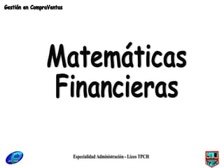 Especialidad Administración - Liceo TPCH Matemáticas Financieras Gestión en CompraVentas 