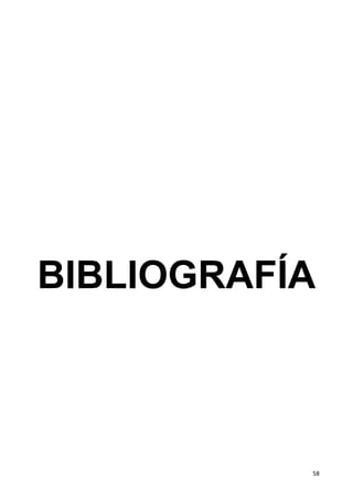 58
BIBLIOGRAFÍA
 