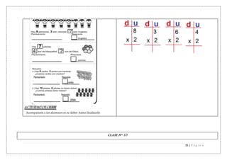35 | P á g i n a
ACTIVIDAD DE CIERRE
Acompañará a los alumnos en su deber hasta finalizarlo.
CLASE N° 10
 