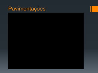 Pavimentações
 