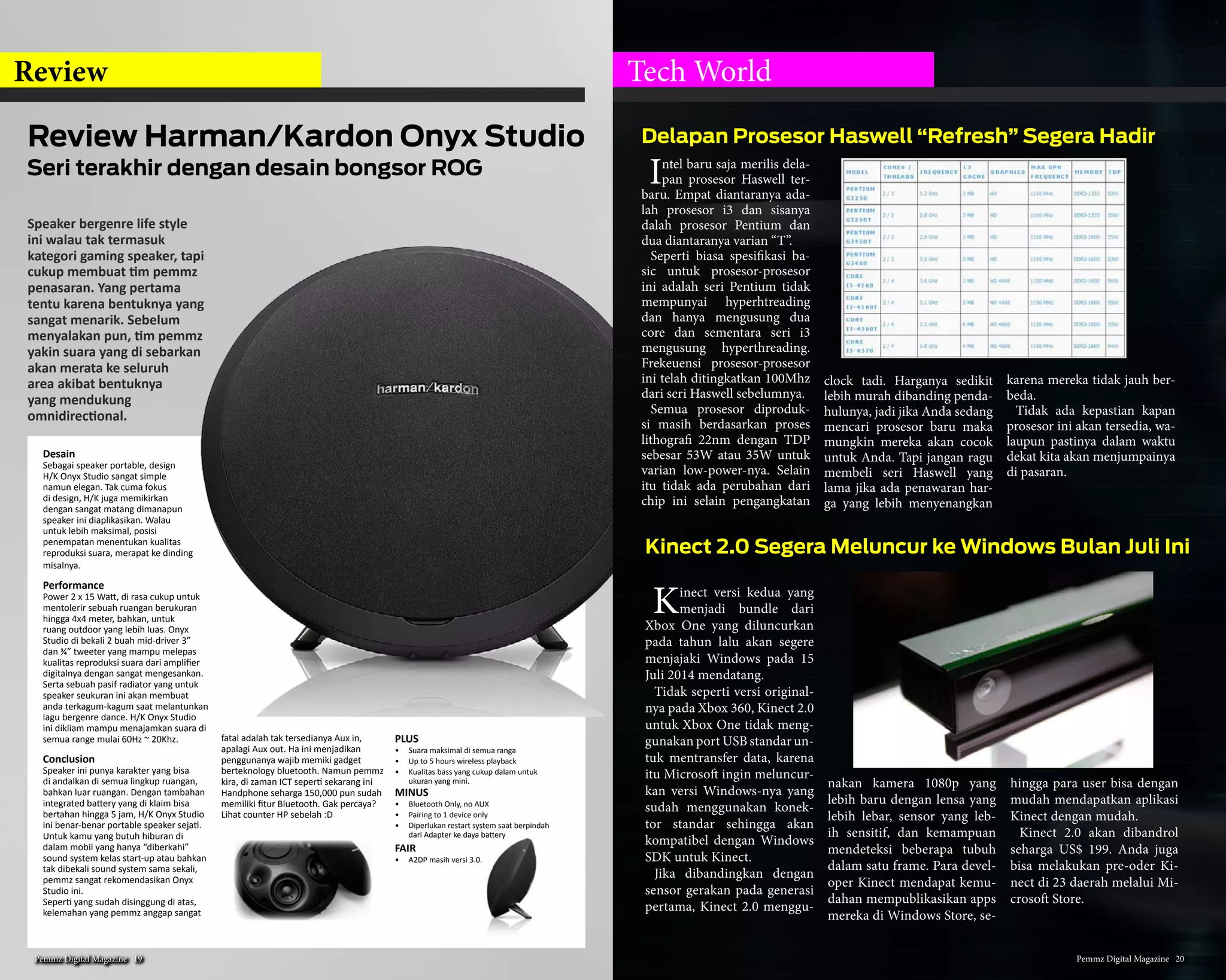 GeForce Experience
Mempercepat kinerja Game melalui Geforce Experience
Tips And Tricks
Pada saat ini hampir semua game
PC terbaru bergenre apapun yang
beredar membutuhkan kebutuhan
spesifikasi yang tinggi , nah terk-
adang kita para gamers maunya ter-
ima jadi aja tinggal click icon game
dan mainkan tanpa perlu tahu game
tersebut membutuhkan spesifikasi
dan kebutuhan minimumnya sep-
erti apa, nah buat para PemmzHolic
yang mempunyai laptop gaming
berbasiskan VGA Discrete Nvidia
Seperti yang kita tahu
perkembangan game PC saat
ini telah berkembang sangat
pesat baik dari sisi kompleksi-
tas game itu sendiri maupun
grafisnya. Jika pada zaman da-
hulu PC game hanya terkenal
untuk permainan bergenre
sebatas RTS (real time strate-
gy), Simulator game dan game
Casual yang memang tidak
terlalu membutuhkan grafis
kelas atas
masalah seperti ini bisa di atasi
dengan hadirnya Geforce Experi-
ence.
Geforce Experience ini sendi-
ri adalah sebuah software
yang di kembangkan oleh
Nvidia yang tujuannya ada-
lah secara garis besar men
setting game yang telah kita
install untuk di sesuaikan
tampilan gambar serta resolusi
yang bisa di support gaming
laptop kita secara optimal, cara
pemakaian aplikasi ini sendiri
cukup simple, PemmzHolic
bisa ikuti langkahnya
seperti berikut ini :
PEMMZ HOT TIPS
AND TRICK
Pemmz Digital Magazine #1310
 