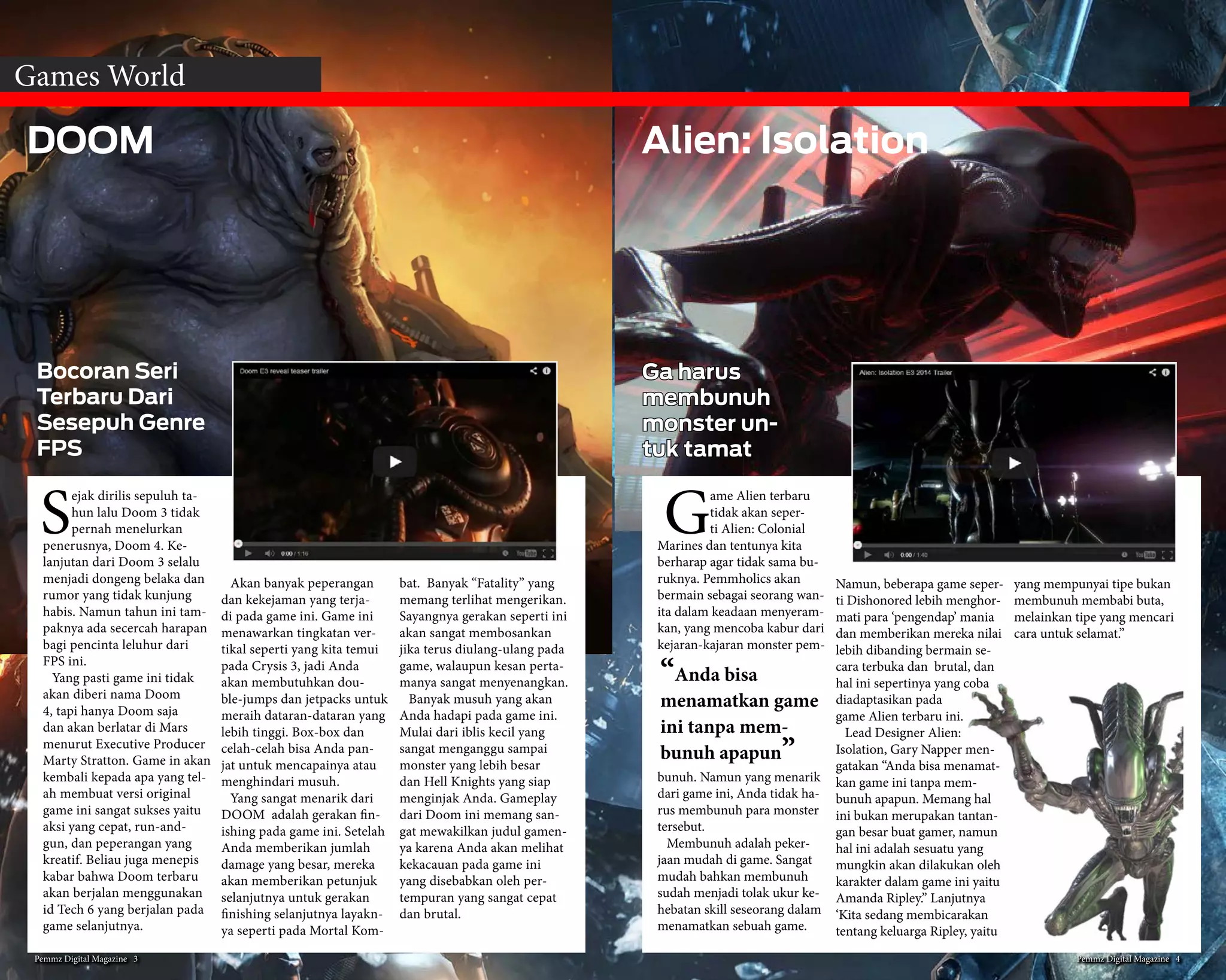 Buyers Guide Desktop
Alienware X51
Core i7-4770 3.4GHz
HDD 1TB SATA3 64MB cache
RAM 2x8GB DDR3 PC12800
VGA GTX760Ti 2GB GDDR5
DVDRW
Wifi
KB+M Alienware
OS win 8
Warranty : 1 year Alienware basic support
USD 2184
•	 All-in-One PC Lenovo
Core i3-3240 3.4GHz
HDD 500GB SATA3 7200RPM
RAM 2GB DDR3
VGA Intel GMA HD Shared Memory
DVDRW
Wifi + Cardreader + Speaker internal
Display 20” Wide Non Touch
Win 7 Pro 32bit
Warranty : 3 Years Lenovo
IDR 7.899.000
PEMMZ ULTIMA
Core i7-4770K 3.5Ghz
MB Chipset Z87 Gaming Series
HDD 1TB Black 7200RPM SATA3
SSD 240GB Neutron SATA3
RAM 2x8GB PC15000 w/ Heatspreader DDR3
Pro Version
VGA GTX780 3GB GDDR5
Casing Phantom + PSU Modular 750W 80+
DVDRW
IDR 24.500.000
PEMMZ MEDIOCRE
Core i5-4670 3.4GHz
MB Chipset Intel H87 Gaming Series
HDD 1TB Black 7200RPM SATA3
RAM 2x4GB PC12800 w/ Heatspreader DDR3
VGA GTX760 2GB GDDR5
Casing P.Logic Gaming + PSU Modular 500W
80+
DVDRW
IDR 12.000.000
Pemmz Digital Magazine #132
 