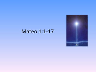 Mateo 1:1-17 