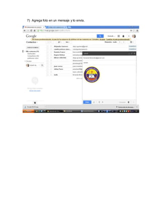 7) Agrega foto en un mensaje y lo envía. 
 