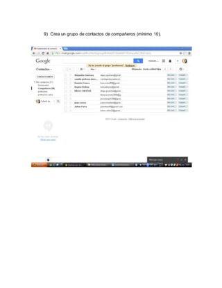 9) Crea un grupo de contactos de compañeros (mínimo 10). 
 