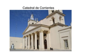 Catedral de Corrientes
 