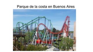 Parque de la costa en Buenos Aires
 
