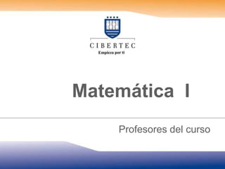 Matemática  I	        Profesores del curso 