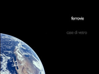 ferrovie


case di vetro




   http://www.ﬂickr.com/photos/dorlino/
 