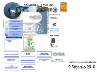 http://www.comune.matera.it/

9 Febbraio 2010
 