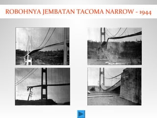 ROBOHNYA JEMBATAN TACOMA NARROW - 1944
 