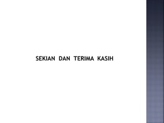 SEKIAN DAN TERIMA KASIH
 