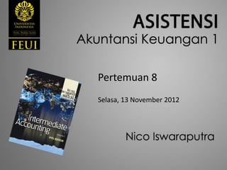 Pertemuan 8
Selasa, 13 November 2012
 