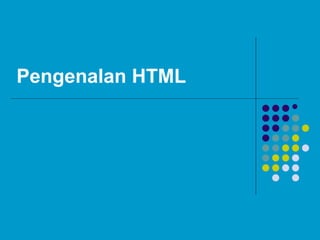 Materi_Pengenalan_HTML_Revisi.ppt