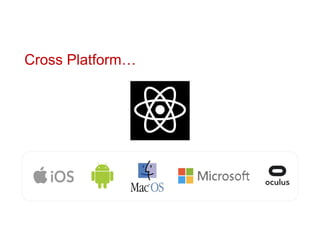 Cross Platform…
 