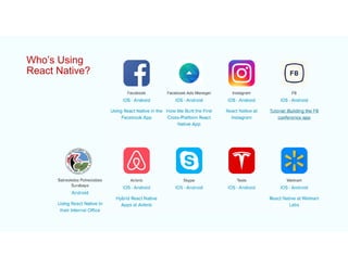 Who’s Using
React Native?
 