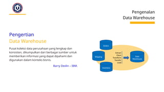 Materi pertama data warehouse yang berisi pengenalan data warehouse | PPTX