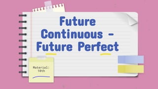 materi 10 future continuous - future perfect tense.pptx