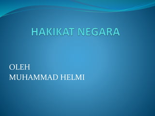 OLEH
MUHAMMAD HELMI
 