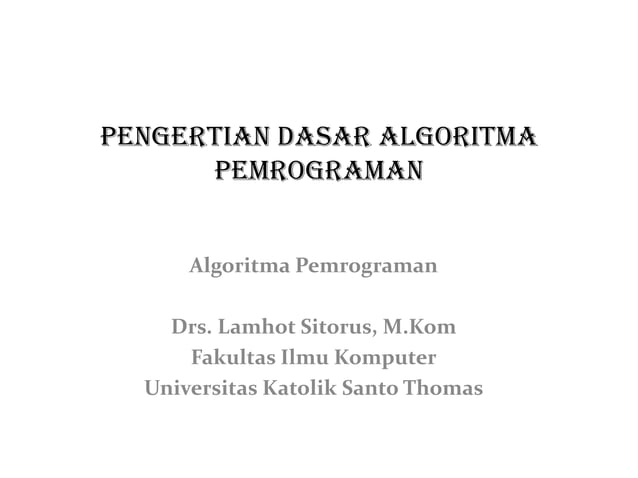 Materi 2. pengertian dasar algoritma | PPT