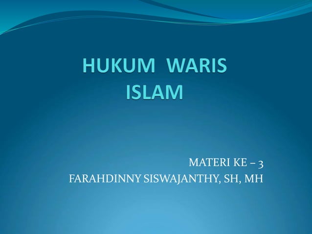 MATERI 3 - HK WARIS ISLAM (2).ppt Silahkan dibaca | PPT