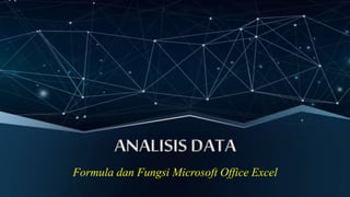 Formula dan Fungsi Microsoft Office Excel
 