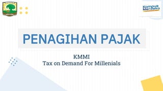 KMMI
Tax on Demand For Millenials
 