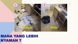 MANA YANG LEBIH
NYAMAN ?
6
A B
 