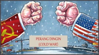MY STORY
Share something memorable
that relates to your topic
PERANG DINGIN
(COLD WAR)
 