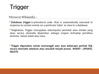 Materi 9 - Trigger - basis data lanjut.pptx