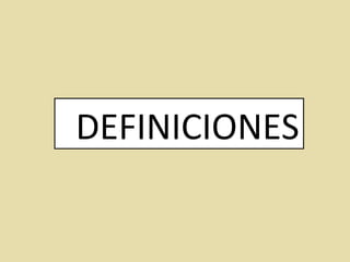 DEFINICIONES
 