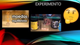 EXPERIMENTO
 