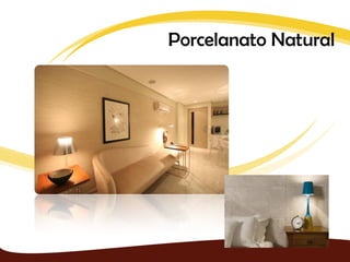 Porcelanato Natural
 