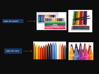 Lápis de pastel
 
