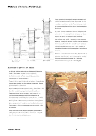 Materiais e Sistemas Construtivos




Exemplos de paredes em adobe:




UniFIAM-FAAM 2011                   9
 