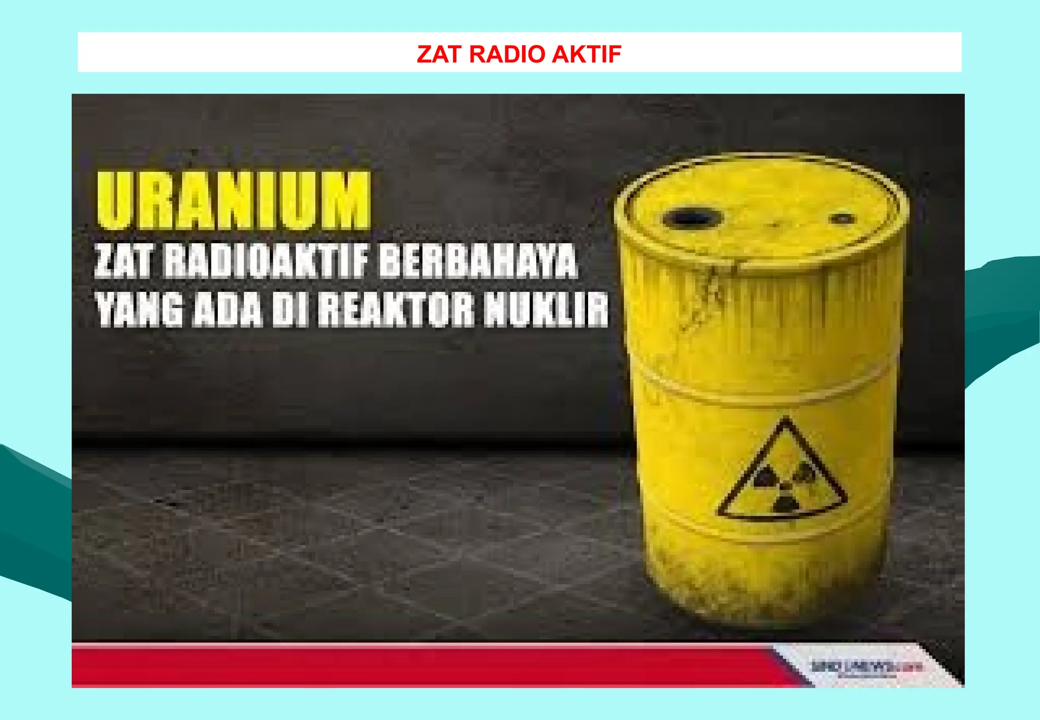 ZAT RADIO AKTIF
 