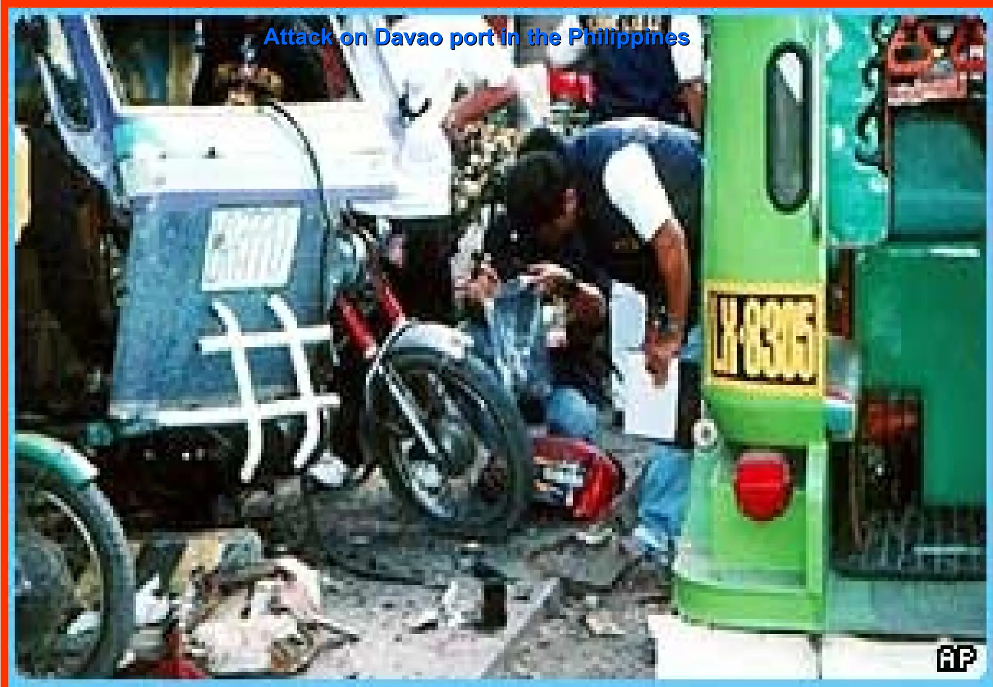 Attack on Davao port in the Philippines
Attack on Davao port in the Philippines
 