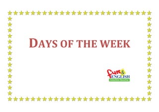DAYS OF THE WEEK
 