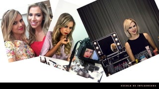 0 4 E S C O L A D E I N F L U E N C E R S
 