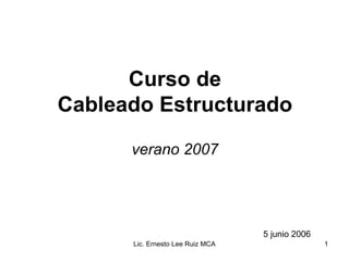 Curso de Cableado Estructurado verano 2007 5 junio 2006 