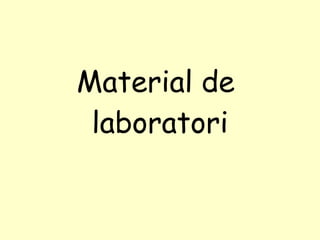 Material de  laboratori 