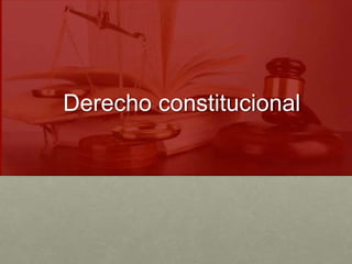 Derecho constitucional
 