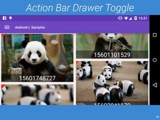 16 
Action Bar Drawer Toggle 
 