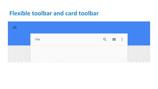 Flexible toolbar and card toolbar
 