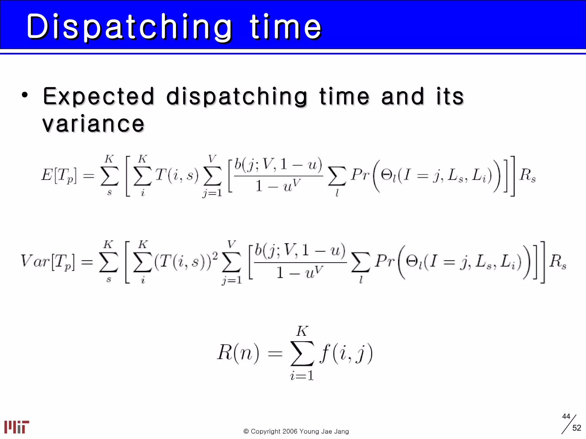 Dispatching time Expected dispatching time and its variance 
