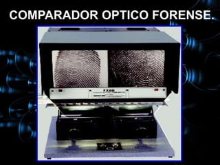 COMPARADOR OPTICO FORENSE.
 