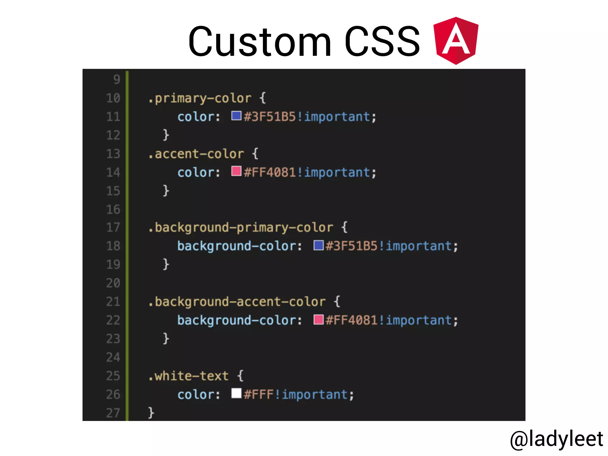 @ladyleet
Custom CSS
 